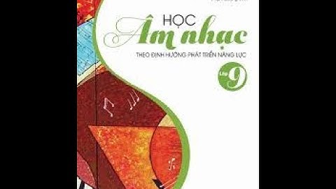 Online âm nhạc lop9 - THCS NGUYỄN TRÃI - TP LONG KHÁNH