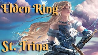 Secrets of St Trina - Elden Ring Lore and Theory