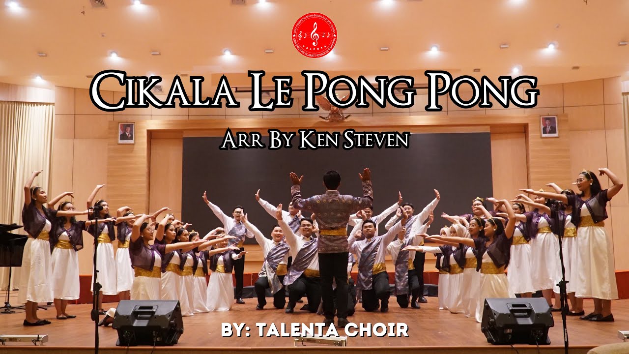 TALENTA CHOIR || Cikala Le Pong Pong - Arr Ken Steven || Festival Swara Saraswati II 2025