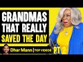 GRANDMAS That Really SAVED THE DAY, What Happens Is Shocking PT 2 | Dhar Mann
