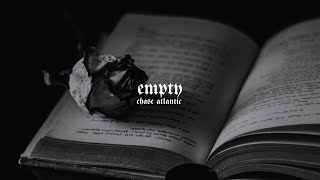 chase atlantic - empty (slowed)