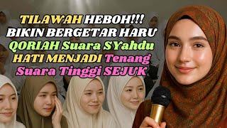 QORIAH CANTIK BERSUARA EMAS‼️ Bacaan Qur’an Merdu Banget, Nada Tinggi Indahnya Bikin Jamaah Terharu