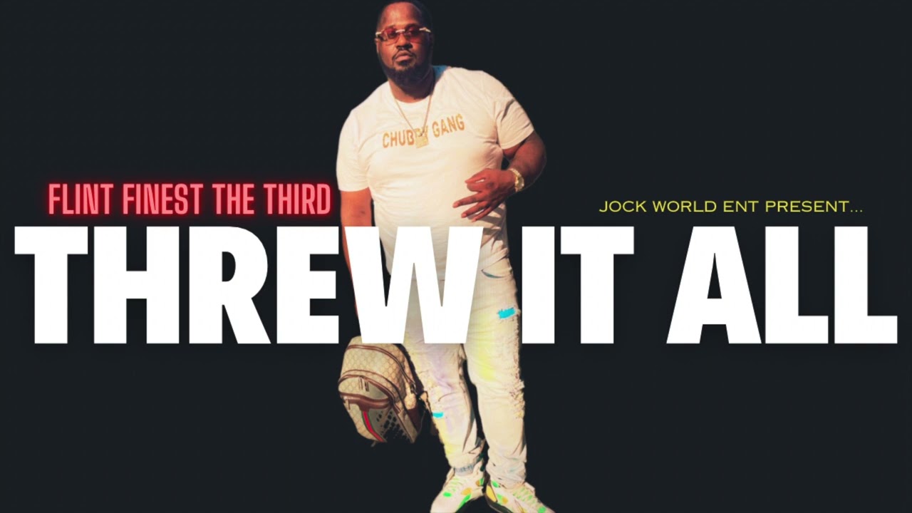 Watch FLINT FINEST THE THIRD "THREW IT ALL" (OFFICIAL AUDIO) on YouTube Watch FLINT FINEST THE THIRD "THREW IT ALL" (OFFICIAL AUDIO) on YouTube