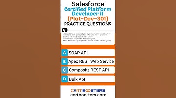 Salesforce Certified Platform Developer II Plat-Dev-301 Exam Practice Questions (Part 1)