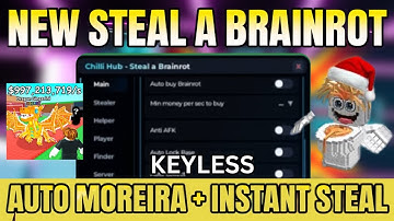 NEW Steal a Brainrot Script (NO KEY) - AUTO MOREIRA + INSTANT STEAL + BOTS JOIN