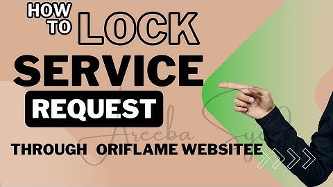 How to lock service request for any kind of issue regarding through Oriflame website??