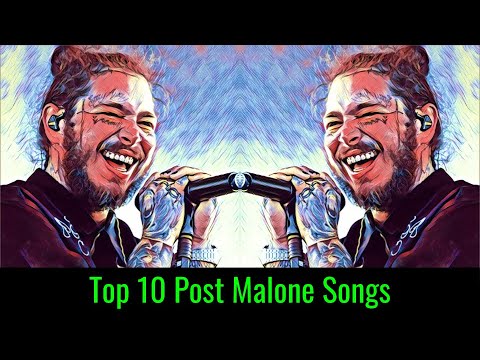 Top 10 Post Malone Songs - YouTube