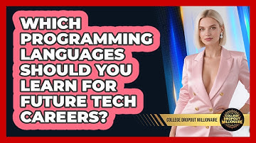 Which Programming Languages Should You Learn For Future Tech Careers? - College Dropout Millionaire