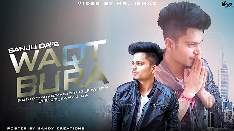 Wakt bura | Sanju Da | Hindi Rap | himachali | By Sanju Da