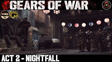 Gears Of War: Act 2 - Nightfall