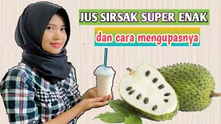 Dijamin SUPER KENTAL! Rahasia Membuat Jus sirsak Yang Enak Dan Menyehatkan Ala Pedagang Sukses