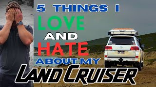 5 Things I LOVE and HATE about my LANDCRUISER 200 Series - Should I keep it?