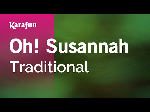 Oh! Susanna - Traditional | Karaoke Version | KaraFun class=