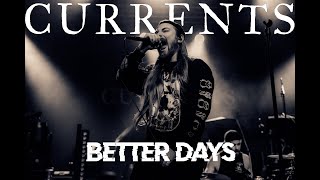 Currents- Better Days (LIVE) Charlotte North Carolina