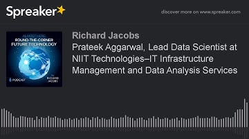 Prateek Aggarwal, Lead Data Scientist at NIIT Technologies–IT Infrastructure Management and Data Ana