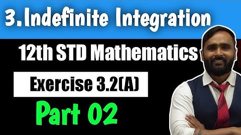 12th STD MATHS | 3.INDEFINITE INTEGRATION | Exercise 3.2 A|PART2