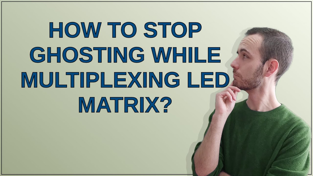 Electronics: How to stop ghosting while multiplexing LED matrix? - YouTube
