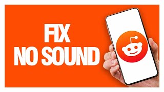 How To Fix And Solve Reddit App No Sound - Easy Quick
