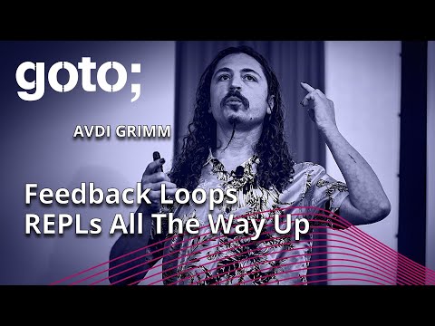 REPLs All The Way Up: A Rubric For Better Feedback Loops • Avdi Grimm • GOTO 2023 Episode cover
