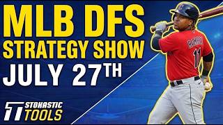 MLB DFS Strategy Monday 7/27/26 | DraftKings & FanDuel MLB Lineup Picks