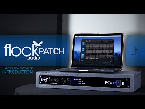 Flock Audio: Introducing The PATCH System (Pro Audio Announcement)