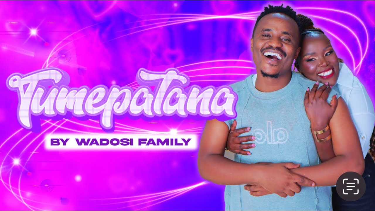TUMEPATANA (WADOSI FAMILY) OFFICIAL MUSIC VIDEO 