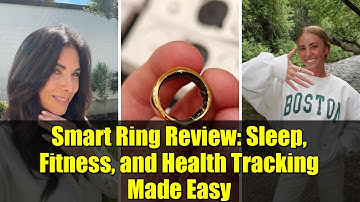 Smart Ring Review: Sleep, Fitness, and Health Tracking Made Easy