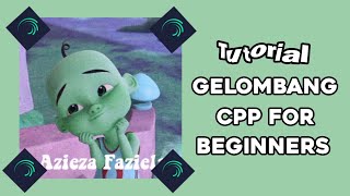 TUTORIAL GELOMBANG CPP UNTUK PEMULA!!🦋