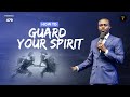 How to guard your spirit  phaneroo service 479  apostle grace lubega