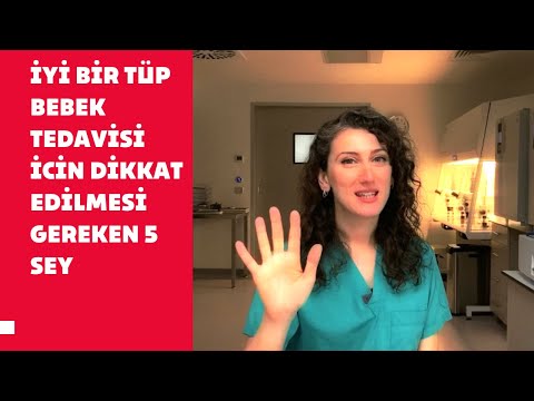 İyi bir tüp bebek tedavisi geçirmek için dikkat etmeniz gereken 5 şey