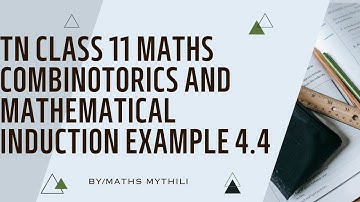 TN CLASS 11 MATHS COMBINOTORICS AND MATHEMATICAL INDUCTION EXAMPLE 4.4