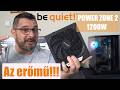 Ultra hatékony erőmű!!! be quiet! Power Zone 2 1200W Tápegység!