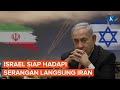 Netanyahu soal Serangan Iran: Kami 