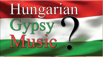 Hungarian Gypsy Music?
