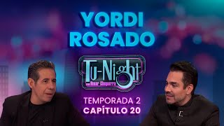Yordi Rosado confiesa la verdad de su Éxito [Episodio Completo] | Tu-Night con Omar Chaparro