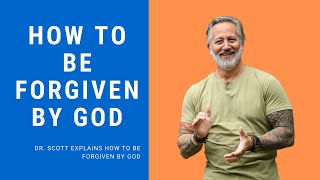 How To Be Forgiven by God