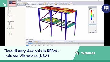 Webinar: Time-History Analysis in RFEM - Induced Vibrations (USA)