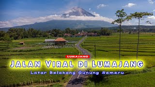 JALAN VIRAL PRONOJIWO LUMAJANG; Berlatar Gunung Semeru