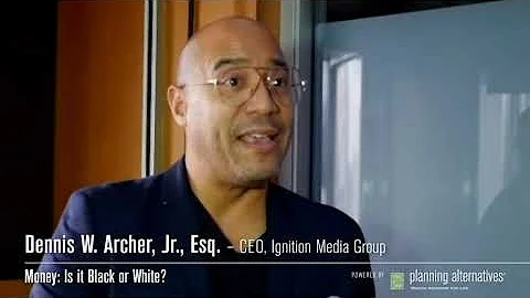 Money: Is it Black or White?: Dennis Archer, Jr.