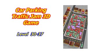 Car Parking: Traffic Jam 3D Game Level 30-37 Walk Through screenshot 5