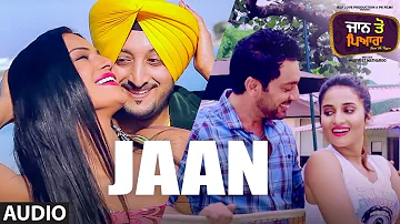 Jaan (Full Audio Song) Inderjeet Nikku | Jaan Toh Pyara | Yuvleen Kaur | Sakshi Magoo | Punjabi Song
