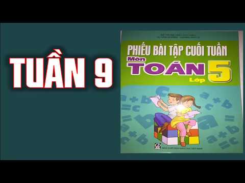 Video Phiếu Bài Tập Cuối Tuần Toán 5 - Tuần 9 - YouTube