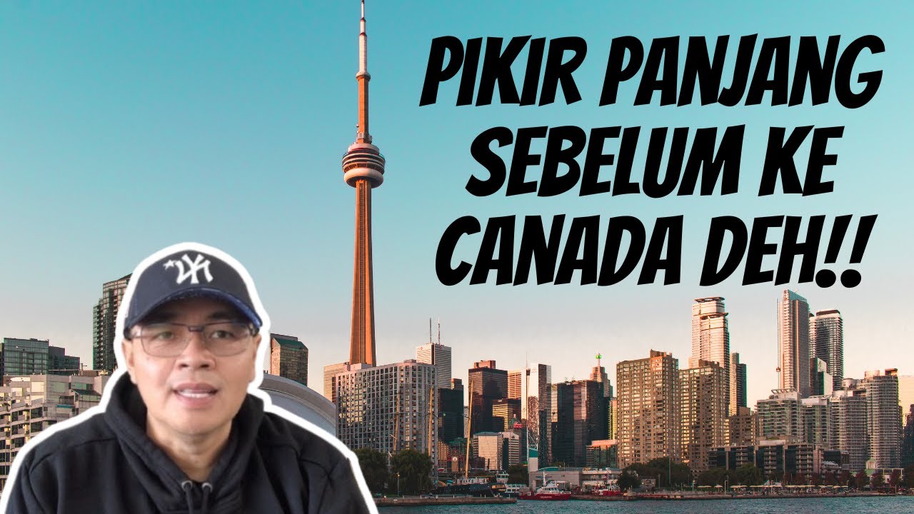 Pikir dulu berkali-kali deh sebelum pindah ke Canada.