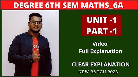 6th SEM Maths_6A | unit 1 |  batch 2023 |  best explanation easy to get 75/75 | after internship