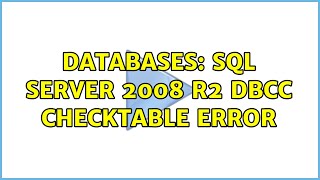 Databases: sql server 2008 r2 DBCC checktable error