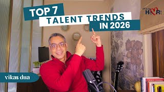 Top 7 Talent Trends In 2026