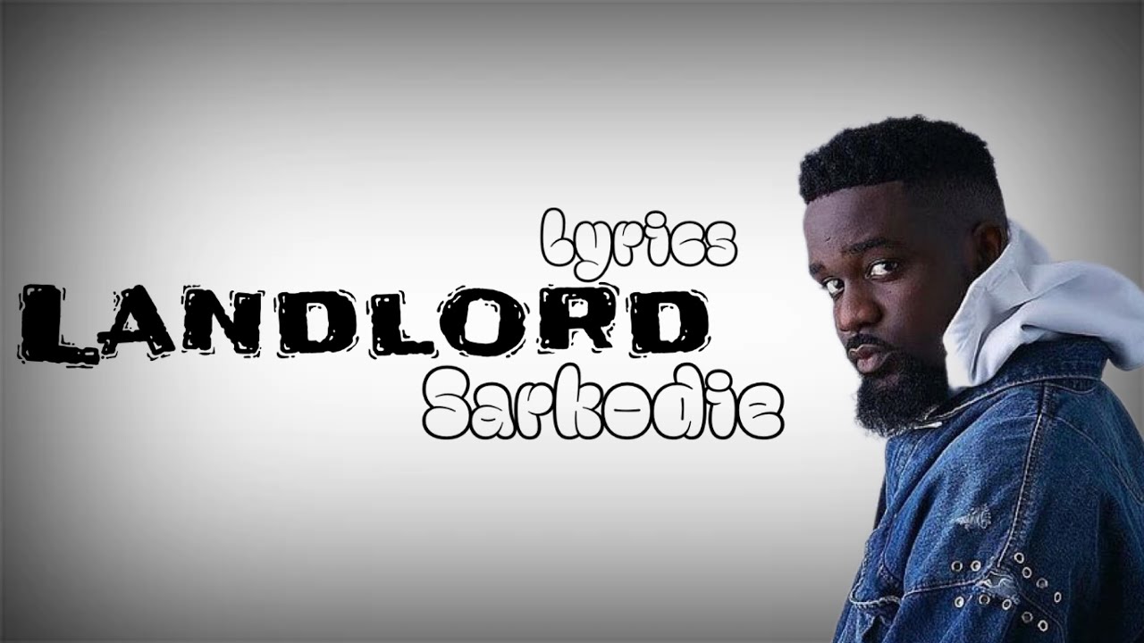 Sarkodie-landlord lyrics video