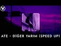 ATE Diğer Yarım Speed Up