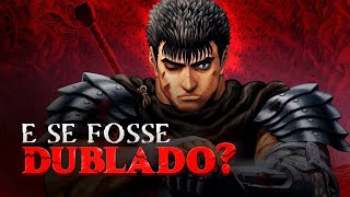 BERSERK (1997) - E SE FOSSE DUBLADO?