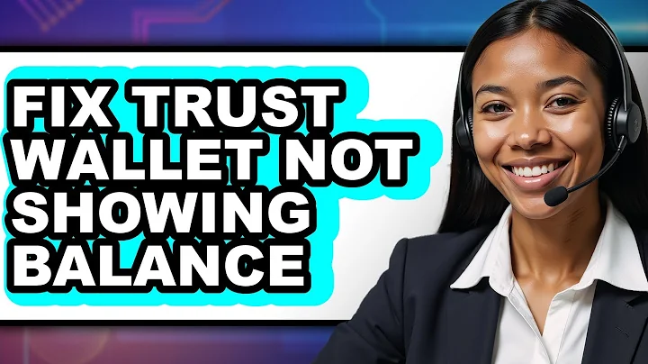 How To Fix Trust Wallet Not Showing Balance - Full Guide